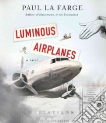 Luminous Airplanes (CD Audiobook) libro in lingua di Lafarge Paul