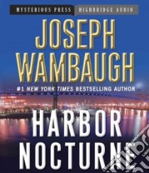 Harbor Nocturne libro in lingua di Wambaugh Joseph, Bray R. C. (NRT)
