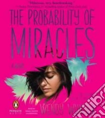 The Probability of Miracles (CD Audiobook) libro in lingua di Wunder Wendy, Galvin Emma (NRT)