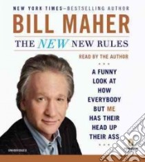 The New New Rules (CD Audiobook) libro in lingua di Maher Bill
