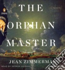 The Orphanmaster (CD Audiobook) libro in lingua di Zimmerman Jean, Guidall George (NRT)