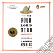 The Good Lord Bird (CD Audiobook) libro in lingua di McBride James, Boatman Michael (NRT)
