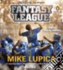 Fantasy League (CD Audiobook) libro in lingua di Lupica Mike, Andrews MacLeod (NRT)