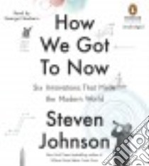 How We Got to Now (CD Audiobook) libro in lingua di Johnson Steven, Newbern George (NRT)