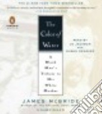 The Color of Water (CD Audiobook) libro in lingua di McBride James, Jackson J. D. (NRT), Denaker Susan (NRT)