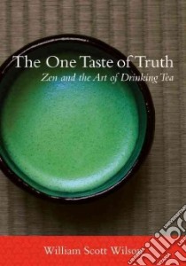 The One Taste of Truth libro in lingua di Wilson William Scott