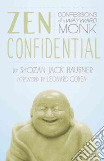 Zen Confidential libro in lingua di Haubner Shozan Jack, Cohen Leonard (FRW)