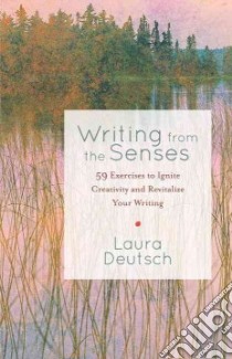 Writing from the Senses libro in lingua di Deutsch Laura