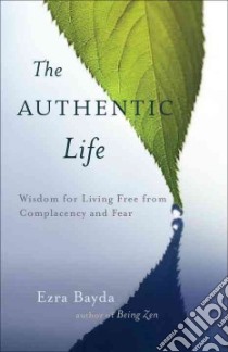 The Authentic Life libro in lingua di Bayda Ezra