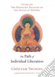 The Path of Individual Liberation libro in lingua di Trungpa Chogyam, Lief Judith L. (EDT)