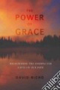 The Power of Grace libro in lingua di Richo David