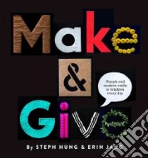 Make & Give libro in lingua di Hung Steph, Jang Erin