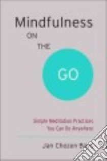 Mindfulness on the Go libro in lingua di Bays Jan Chozen M.D.