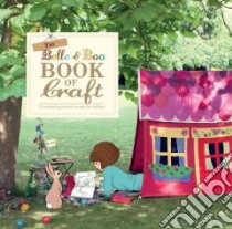 The Belle and Boo Book of Crafts libro in lingua di Sutcliffe Mandy, Edwards Laura (PHT)