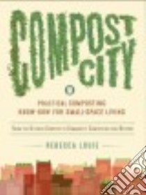 Compost City libro in lingua di Louie Rebecca