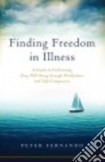 Finding Freedom in Illness libro in lingua di Fernando Peter