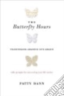 The Butterfly Hours libro in lingua di Dann Patty