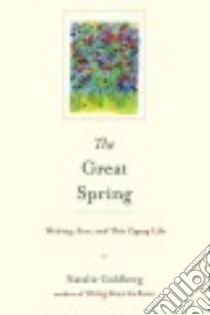 The Great Spring libro in lingua di Goldberg Natalie