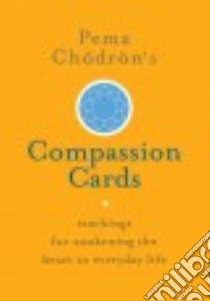 Pema Chodron's Compassion Cards libro in lingua di Chodron Pema
