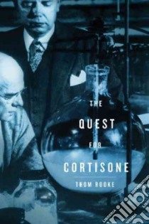 The Quest for Cortisone libro in lingua di Rooke Thom W.