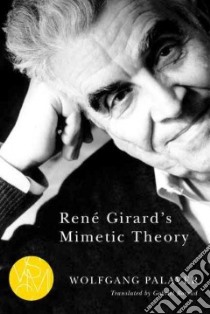 Rene Girard's Mimetic Theory libro in lingua di Palaver Wolfgang, Borrud Gabriel (TRN)