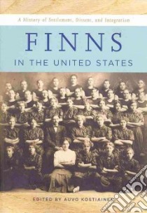 Finns in the United States libro in lingua di Kostiainen Auvo (EDT)