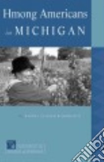 Hmong Americans in Michigan libro in lingua di Bloomfield Martha Aladjem
