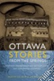 Ottawa Stories from the Springs libro in lingua di Webkamigad Howard (TRN)