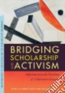 Bridging Scholarship and Activism libro in lingua di Reiter Bernd (EDT), Oslender Ulrich (EDT)