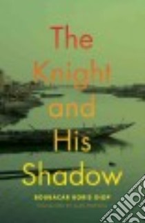 The Knight and His Shadow libro in lingua di Diop Boubacar Boris, Furness Alan (TRN)