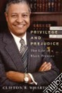 Privilege and Prejudice libro in lingua di Wharton Clifton R. Jr.