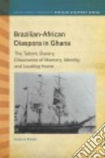 Brazilian-african Diaspora in Ghana libro in lingua di Essien Kwame