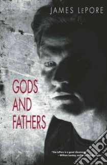 Gods and Fathers libro in lingua di Lepore James