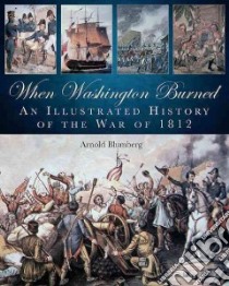 When Washington Burned libro in lingua di Blumberg Arnold