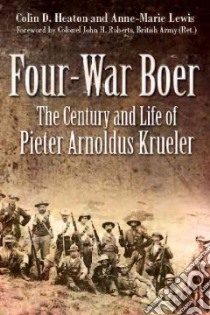 Four-War Boer libro in lingua di Heaton Colin D., Lewis Anne-marie, Roberts John H. (FRW)
