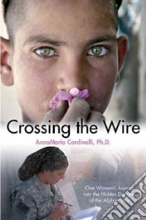 Crossing the Wire libro in lingua di Cardinalli Annamaria