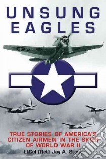 Unsung Eagles libro in lingua di Stout Jay A.