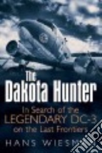 The Dakota Hunter libro in lingua di Wiesman Hans