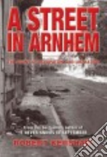 A Street in Arnhem libro in lingua di Kershaw Robert