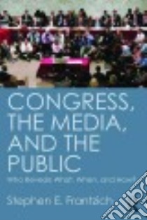 Congress, the Media, and the Public libro in lingua di Frantzich Stephen E.