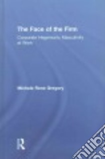 The Face of the Firm libro in lingua di Gregory Michele Rene
