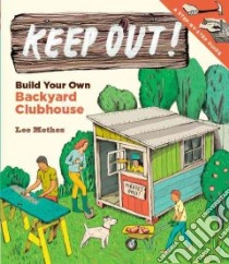Keep Out! libro in lingua di Mothes Lee