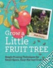 Grow a Little Fruit Tree libro in lingua di Ralph Ann
