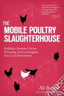 The Mobile Poultry Slaughterhouse libro in lingua di Berlow Ali, Grandin Temple (FRW)