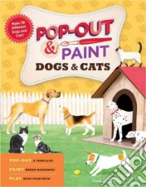 Pop-Out & Paint Dogs & Cats libro in lingua di Littlefield Cindy A.
