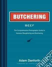 Butchering Beef libro in lingua di Danforth Adam, Grandin Temple (FRW)