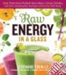 Raw Energy in a Glass libro in lingua di Tourles Stephanie