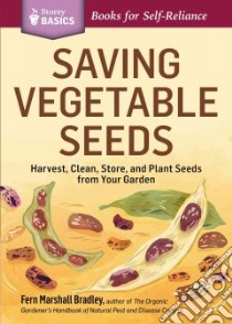 Saving Vegetable Seeds libro in lingua di Bradley Fern Marshall