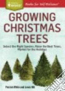 Growing Christmas Trees libro in lingua di White Patrick, Hill Lewis