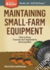Maintaining Small-Farm Equipment libro in lingua di Hansen Steve, Hansen Ann Larkin